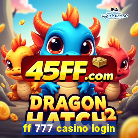ff 777 casino login